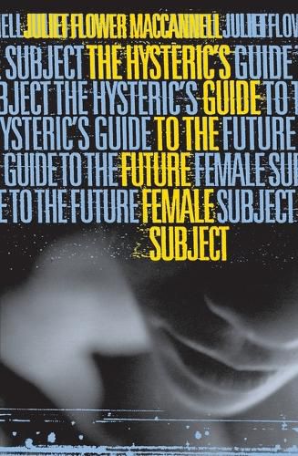 Cover image for Hysteric's Guide to the Future Female Subject