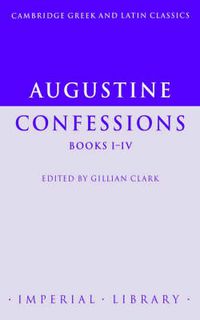 Cover image for Augustine: Confessions Books I-IV