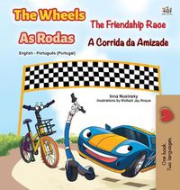 Cover image for The Wheels -The Friendship Race (English Portuguese Bilingual Children's Book - Portugal)