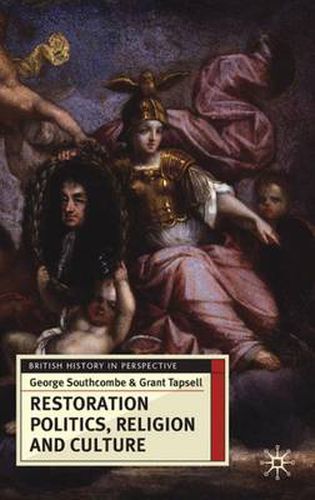 Cover image for Restoration Politics, Religion and Culture: Britain and Ireland, 1660-1714