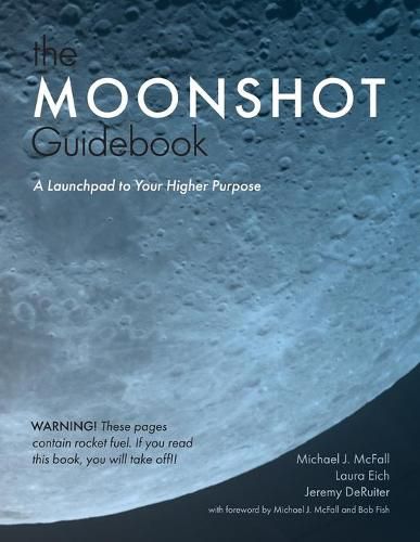 Cover image for The Moonshot Guidebook: A Launchpad to Your Higher Purpose