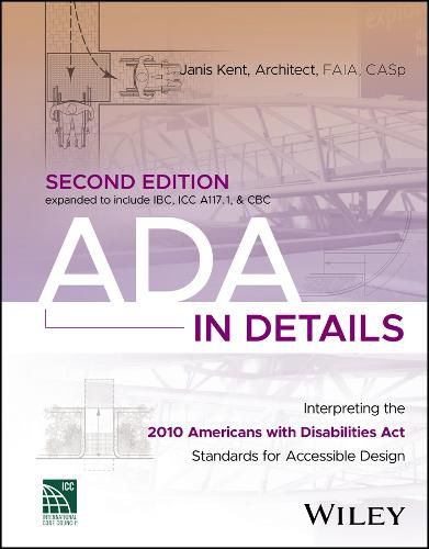 Cover image for ADA in Details: Interpreting the 2010 Americans with Disabilities Act Standards for Accessible Design