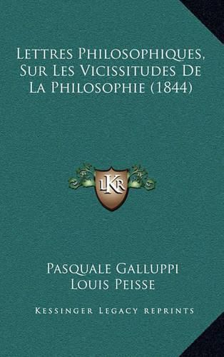 Lettres Philosophiques, Sur Les Vicissitudes de La Philosophie (1844)