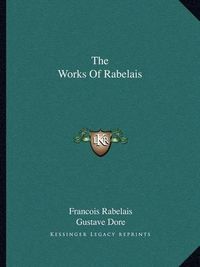 Cover image for The Works of Rabelais