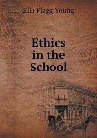 Cover image for Ethics in the School