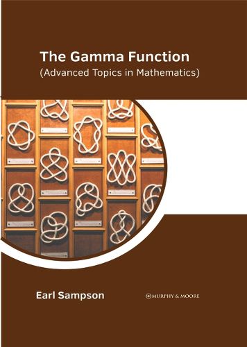 Cover image for The Gamma Function (Advanced Topics in Mathematics)