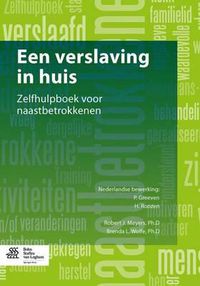 Cover image for Een Verslaving in Huis: Zelfhulpboek Voor Naastbetrokkenen