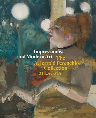 Cover image for Impressionist and Modern Art: The A. Jerrold Perenchio Collection at LACMA