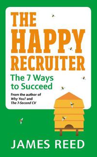 Cover image for The Happy Recruiter: The 7 Ways to Succeed