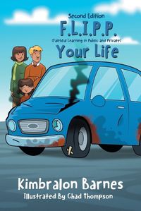 Cover image for F.L.I.P.P. Your Life, A Children's Book to Understanding Their Walk with Christ, Second Edition