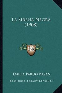 Cover image for La Sirena Negra (1908)