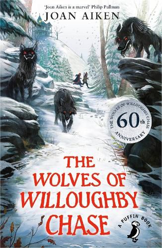 Cover image for The Wolves of Willoughby Chase: 60th Anniversary Edition