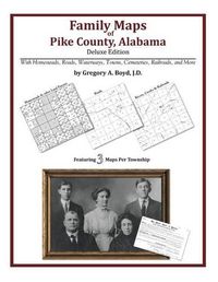 Cover image for Family Maps of Pike County, Alabama, Deluxe Edition