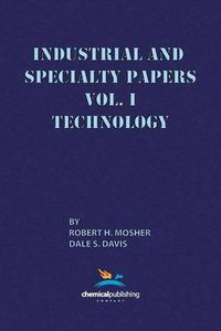 Cover image for Industrial and Specialty Papers, Volume 1, Technology