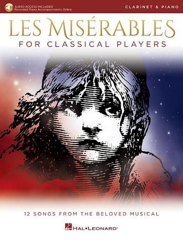 Cover image for Les Mis?rables for Classical Players: Clarinet and Piano with Online Accompaniments (Score and Solo Part