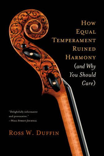 Cover image for How Equal Temperament Ruined Harmony: And Why You Should Care