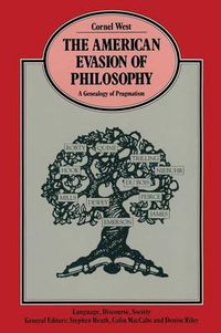 Cover image for The American Evasion of Philosophy: A Genealogy of Pragmatism