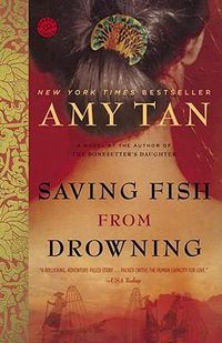 Cover image for Saving Fish from Drowning: A Novel