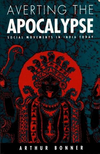 Averting the Apocalypse: Social Movements in India Today