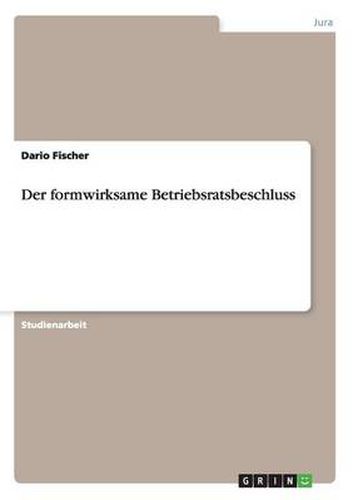 Cover image for Der formwirksame Betriebsratsbeschluss