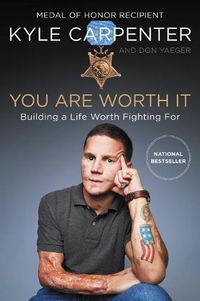 Cover image for You Are Worth It: Building a Life Worth Fighting For