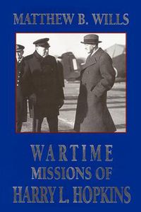 Cover image for Wartime Missions of Harry L. Hopkins