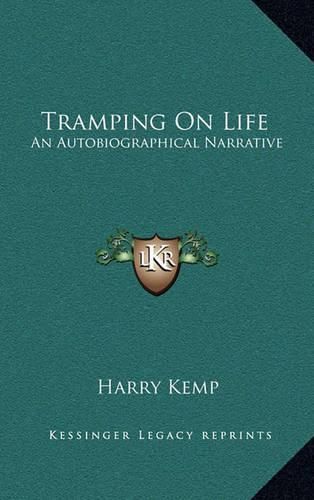 Tramping on Life: An Autobiographical Narrative