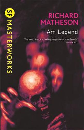 Cover image for I Am Legend: The chilling horror masterpiece that you won't be able to put down