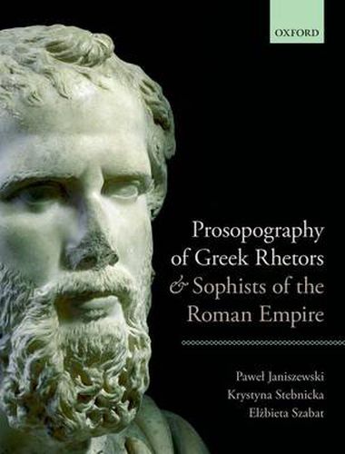 Cover image for Prosopography of Greek Rhetors and Sophists of the Roman Empire