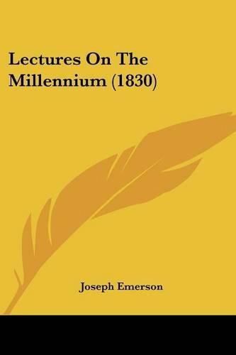 Cover image for Lectures on the Millennium (1830)
