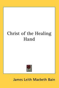 Cover image for Christ of the Healing Hand