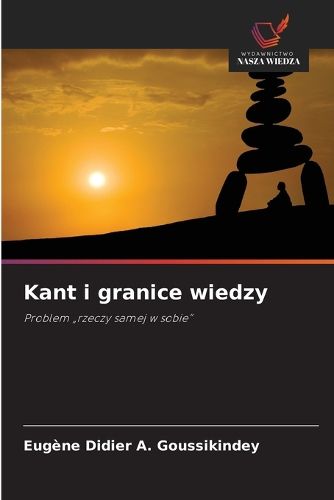 Cover image for Kant i granice wiedzy