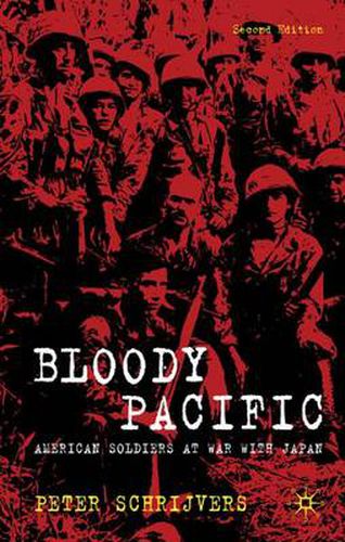 Cover image for Bloody Pacific: American Soldiers at War with Japan