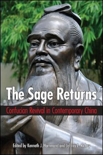 The Sage Returns: Confucian Revival in Contemporary China