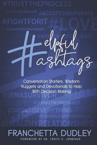 Cover image for Helpful Hashtags: Conversation Starters, Wisdom Nuggets and Devotionals to Help With Decision Making