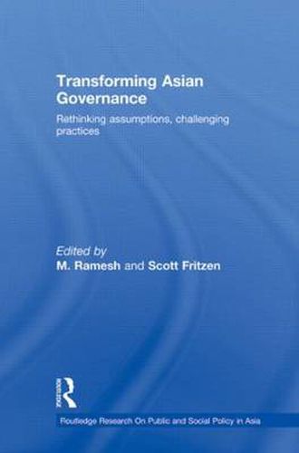 Cover image for Transforming Asian Governance: Rethinking assumptions, challenging practices