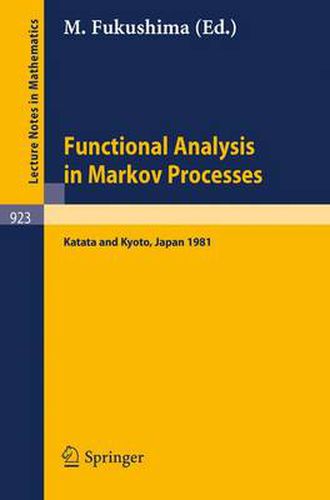 Cover image for Functional Analysis in Markov Processes: Proceedings of the International Workshop Held at Katata, Japan, August 21-26, 1981 and of the International Conference Held at Kyoto, Japan, August 27-29, 1981