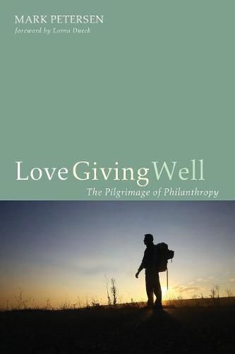 Cover image for Love Giving Well: The Pilgrimage of Philanthropy