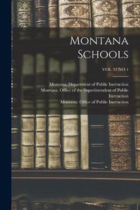 Cover image for Montana Schools; VOL 33 NO 1