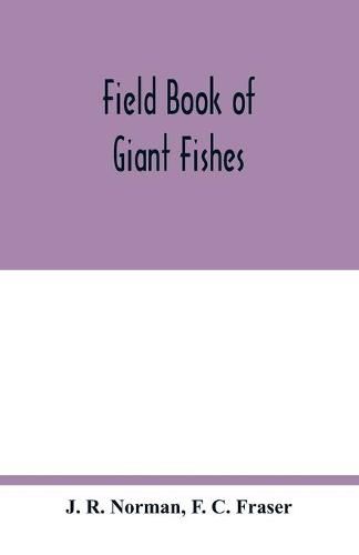 Field book of giant fishes