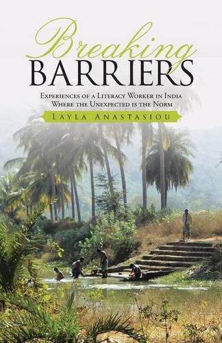 Cover image for Breaking Barriers: experiences of a literacy worker in India - where the unexpected is the norm