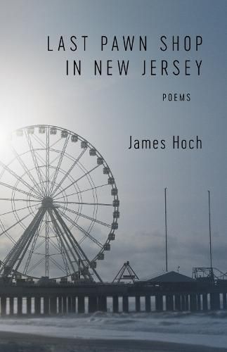 Cover image for Last Pawn Shop in New Jersey: Poems