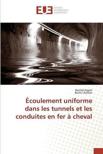 Cover image for Ecoulement Uniforme Dans Les Tunnels Et Les Conduites En Fer A Cheval