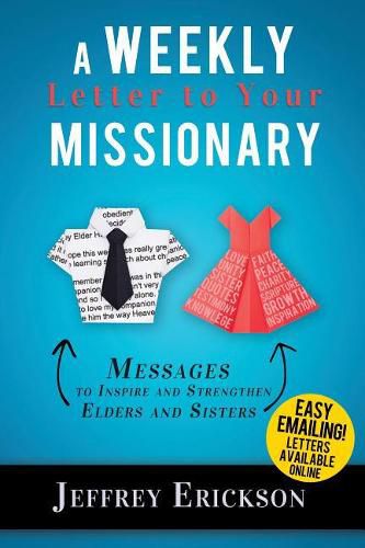 Cover image for A Weekly Letter to Your Missionary: 52 Messages to Inspire and Uplift Elders and Sisters