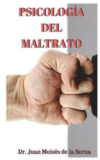 Cover image for Psicologia del Maltrato: Aproximacion a las ultimas investigaciones sobre el maltrato