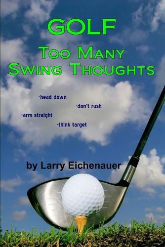 Cover image for Golf Too Many Swing Thoughts