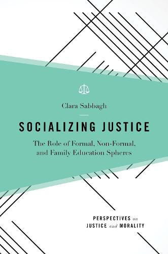 Cover image for Socializing Justice: The Role of Formal, Non-Formal, and Family Education Spheres