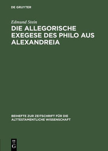 Cover image for Die allegorische Exegese des Philo aus Alexandreia