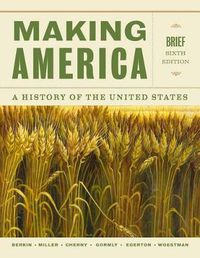 Cover image for Making America : A History of the United States, Brief
