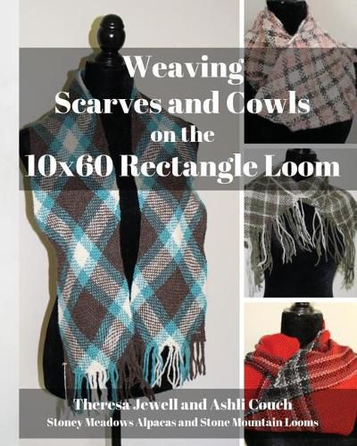 Cover image for Weaving Scarves and Cowls on the 10x60 Rectangle Loom